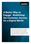 A Better Way to Engage - Redefining the Customer Journey for a Digital World
